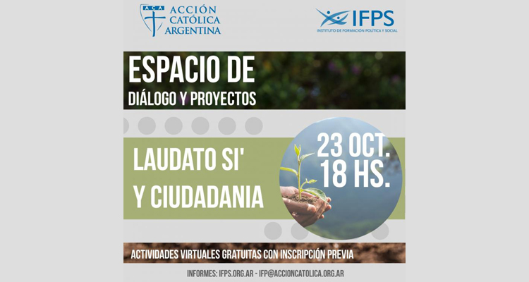 Acción Católica: Espacio de reflexión "Laudato si' y ciudadanía" Acción Católica: Espacio de reflexión "Laudato si' y ciudadanía"
