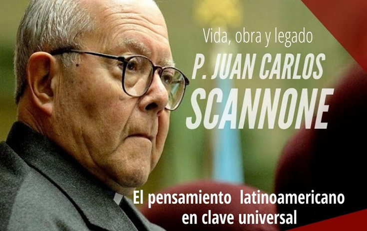Conferencia sobre la obra y legado del padre Scannone Conferencia sobre la obra y legado del padre Scannone