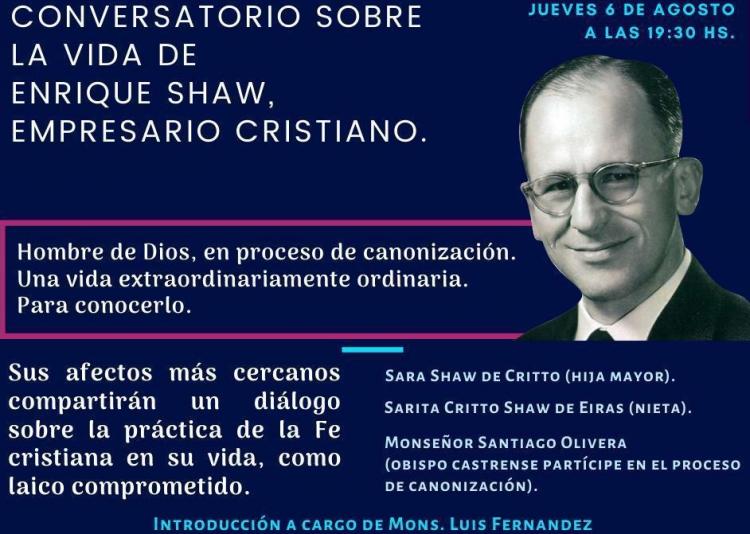 Conversatorio sobre la vida de Enrique Shaw, empresario cristiano Conversatorio sobre la vida de Enrique Shaw, empresario cristiano