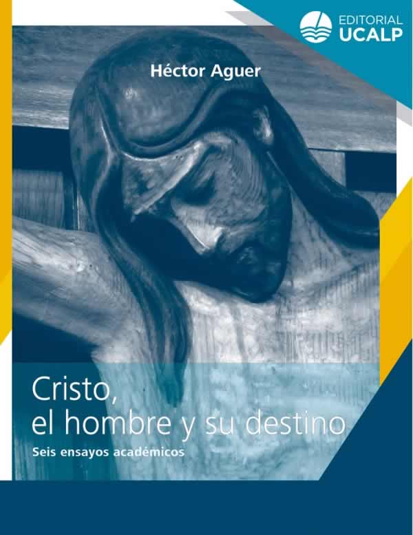 "Cristo, el hombre y su destino", último libro de Mons. Aguer