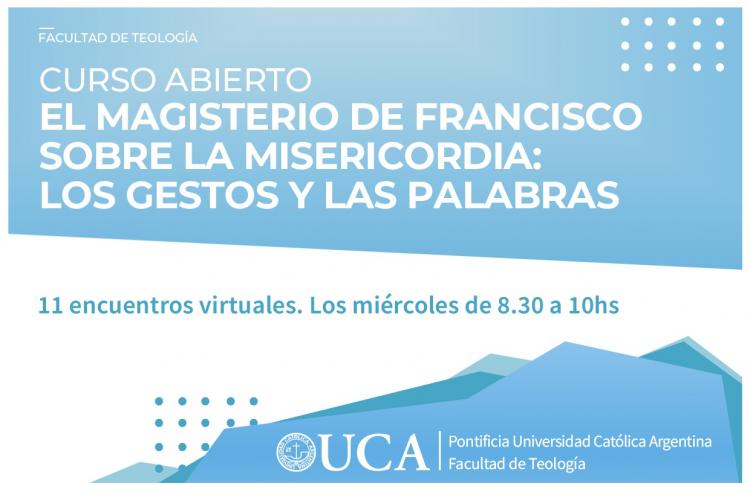 Curso: El Magisterio de Francisco sobre la misericordia, los gestos y las palabras Curso: El Magisterio de Francisco sobre la misericordia, los gestos y las palabras