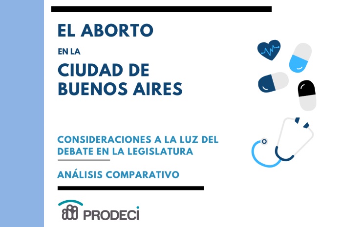 "El aborto en la Ciudad de Buenos Aires. Consideraciones a la luz del debate en la Legislatura" "El aborto en la Ciudad de Buenos Aires. Consideraciones a la luz del debate en la Legislatura"