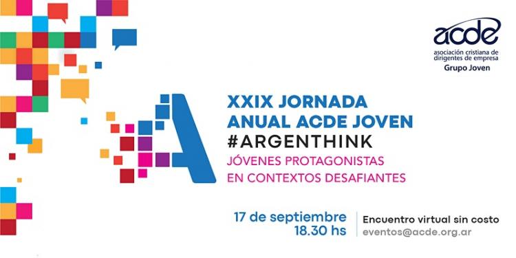 El Grupo Joven de ACDE convoca al Encuentro Anual #Argenthink El Grupo Joven de ACDE convoca al Encuentro Anual #Argenthink