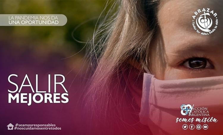 "La pandemia nos da una oportunidad: Salir mejores", afirmó la Acción Católica "La pandemia nos da una oportunidad: Salir mejores", afirmó la Acción Católica