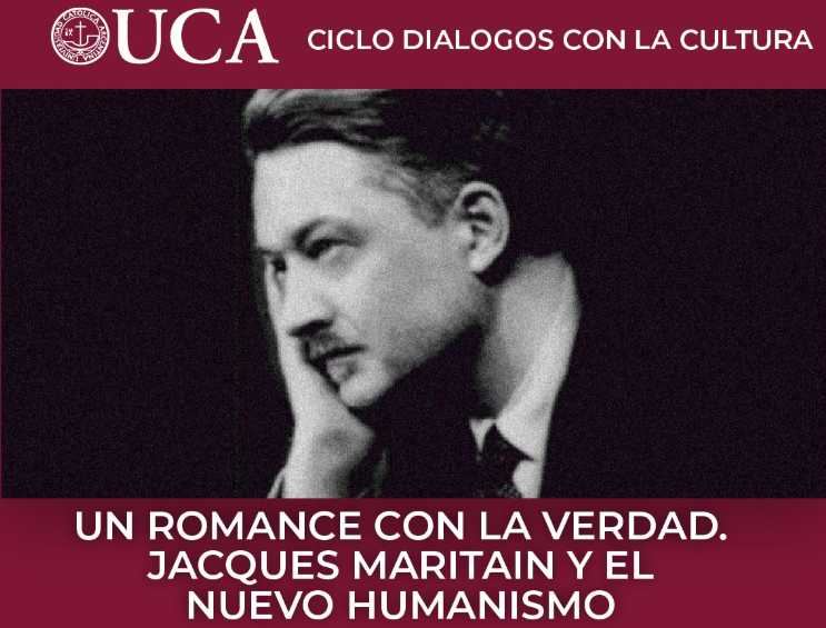 La UCA revaloriza la figura del filósofo Jacques Maritain La UCA revaloriza la figura del filósofo Jacques Maritain