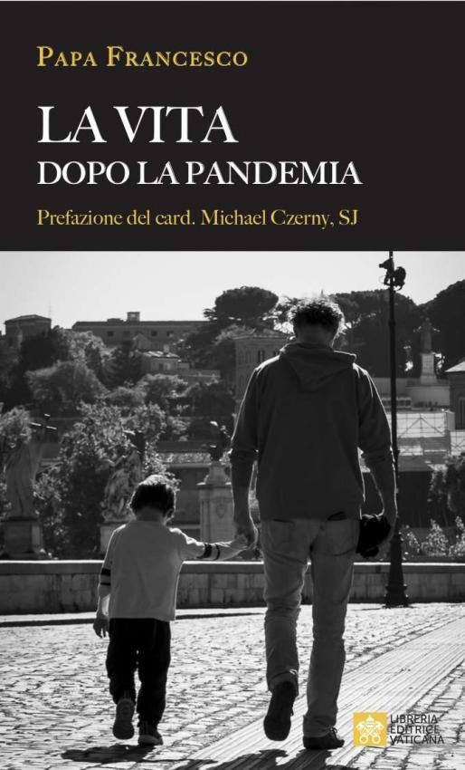 "La vida después de la pandemia", nuevo libro recoge reflexiones del papa Francisco