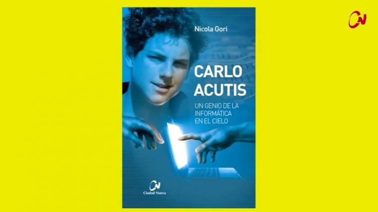 Libro: "Carlo Acutis. Un genio de la informática en el Cielo"