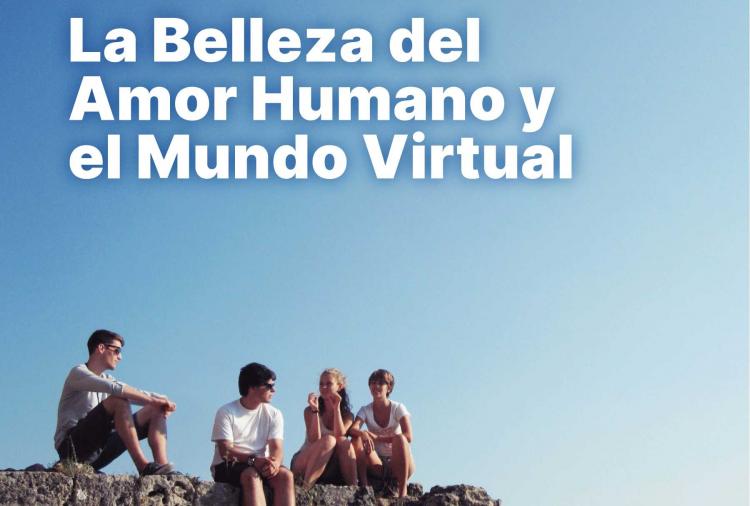 Taller sobre la Belleza del Amor Humano y el Mundo Virtual