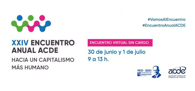 ACDE presentó su encuentro anual: Hacia un capitalismo más humano ACDE presentó su encuentro anual: Hacia un capitalismo más humano