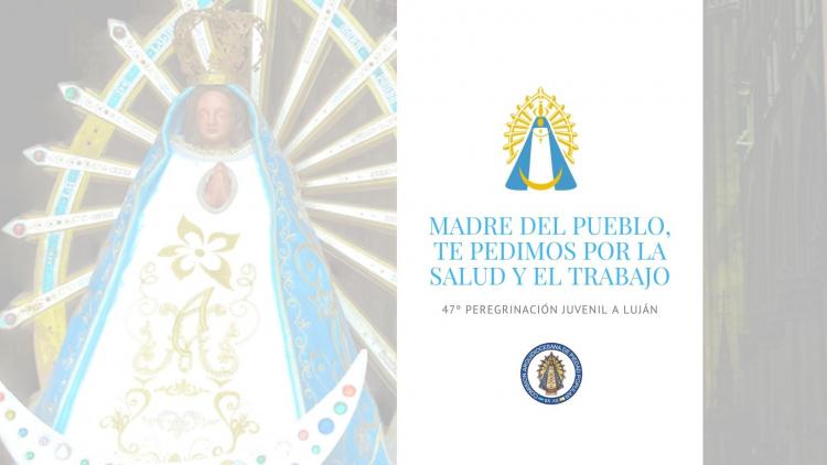 Cómo será el lema de la Peregrinación a Luján 2021 Cómo será el lema de la Peregrinación a Luján 2021
