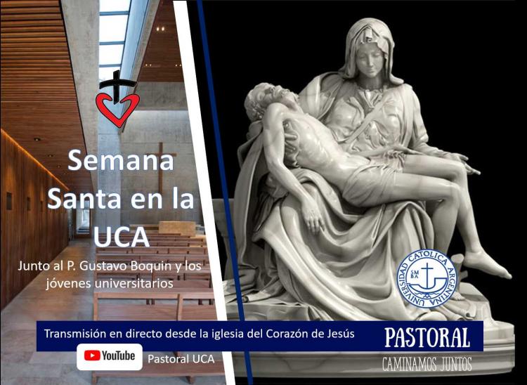 La UCA invita a la comunidad universitaria a vivir la Semana Santa La UCA invita a la comunidad universitaria a vivir la Semana Santa