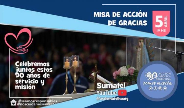 Misa por los 90 años de la Acción Católica Argentina Misa por los 90 años de la Acción Católica Argentina