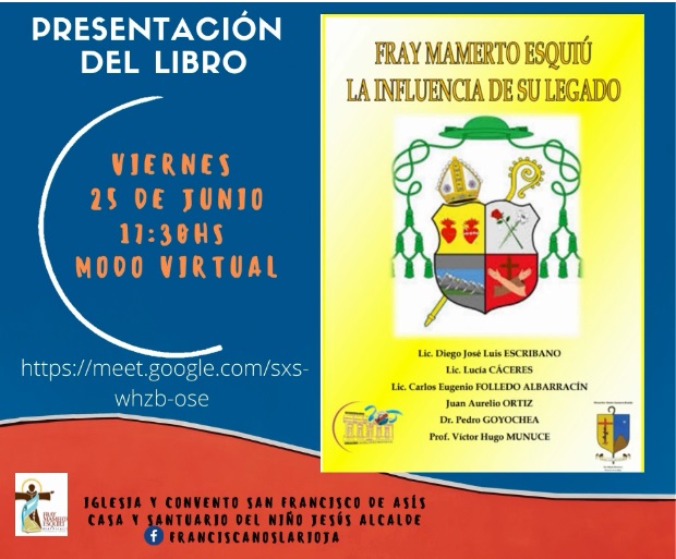 Presentarán en La Rioja un libro sobre Fray Esquiú Presentarán en La Rioja un libro sobre Fray Esquiú