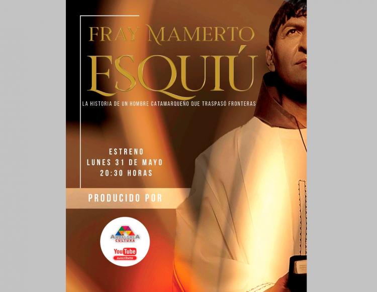 Se estrenó una película sobre fray Mamerto Esquiú Se estrenó una película sobre fray Mamerto Esquiú