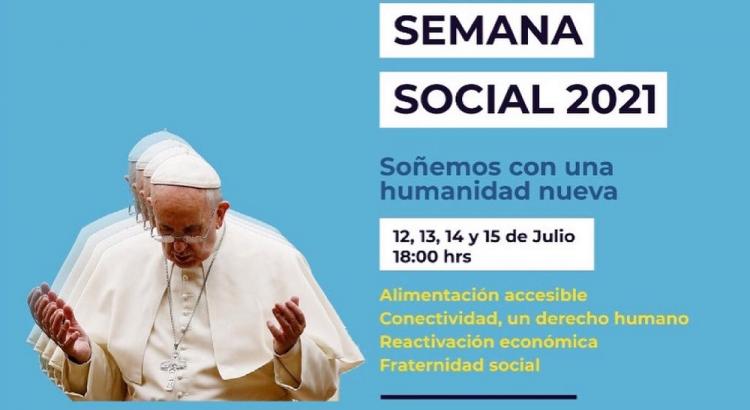Semana Social 2021: Invitan a soñar con una humanidad nueva Semana Social 2021: Invitan a soñar con una humanidad nueva