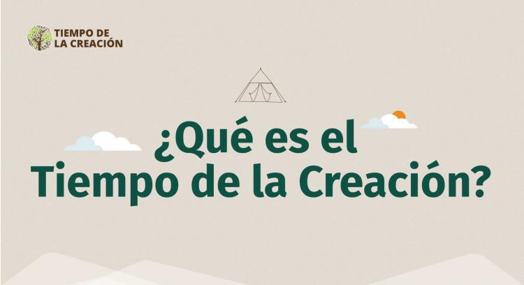 Tiempo de la Creación 2021: Renovando el Oikos de Dios Tiempo de la Creación 2021: Renovando el Oikos de Dios