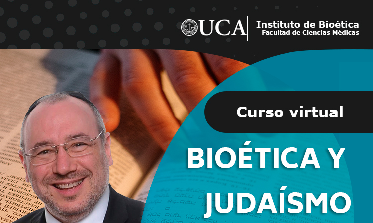 UCA: Curso corto virtual sobre "Bioética y judaísmo" UCA: Curso corto virtual sobre "Bioética y judaísmo"