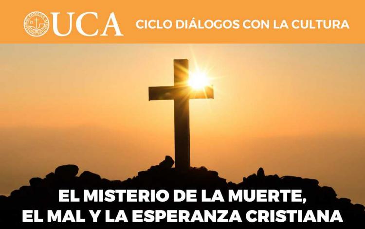 UCA: Seminario de reflexión sobre la experiencia del mal y la esperanza cristiana