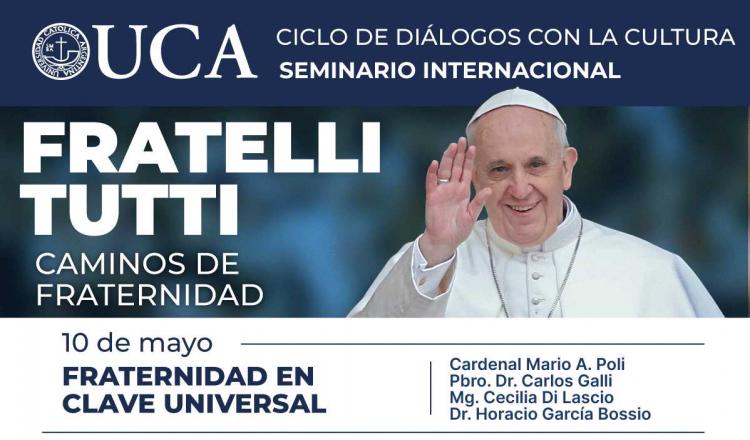 UCA: Simposio internacional sobre la encíclica Fratelli tutti UCA: Simposio internacional sobre la encíclica Fratelli tutti