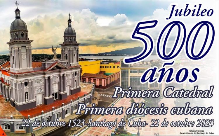 Jubileo por el V centenario de la primera diócesis cubana Jubileo por el V centenario de la primera diócesis cubana