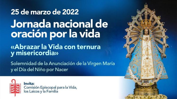 La Iglesia invita a la celebración de la Jornada Nacional de Oración por la Vida La Iglesia invita a la celebración de la Jornada Nacional de Oración por la Vida