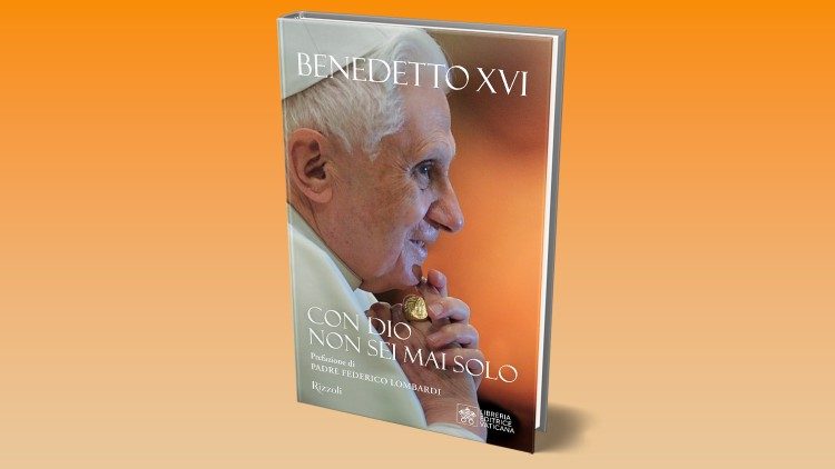 "Con Dios nunca estás solo": los grandes discursos de Benedicto XVI "Con Dios nunca estás solo": los grandes discursos de Benedicto XVI