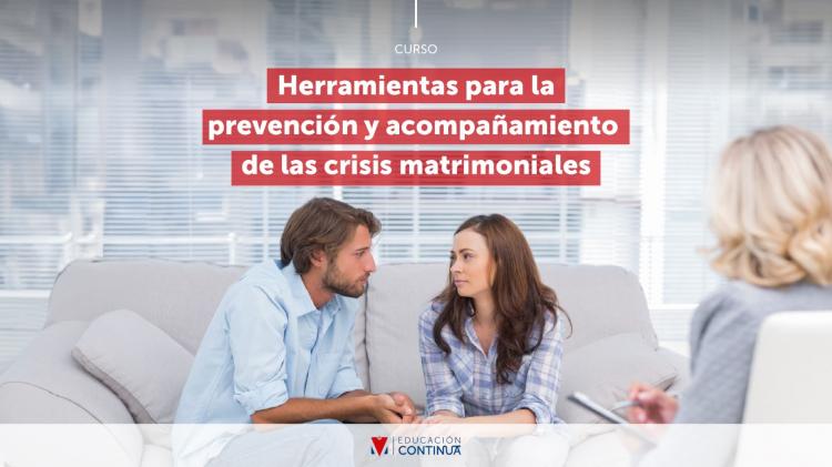 Curso para la prevención y acompañamiento de las crisis matrimoniales Curso para la prevención y acompañamiento de las crisis matrimoniales