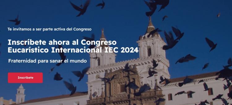 Ecuador: inscripciones para el Congreso Eucarístico Internacional 2024 Ecuador: inscripciones para el Congreso Eucarístico Internacional 2024