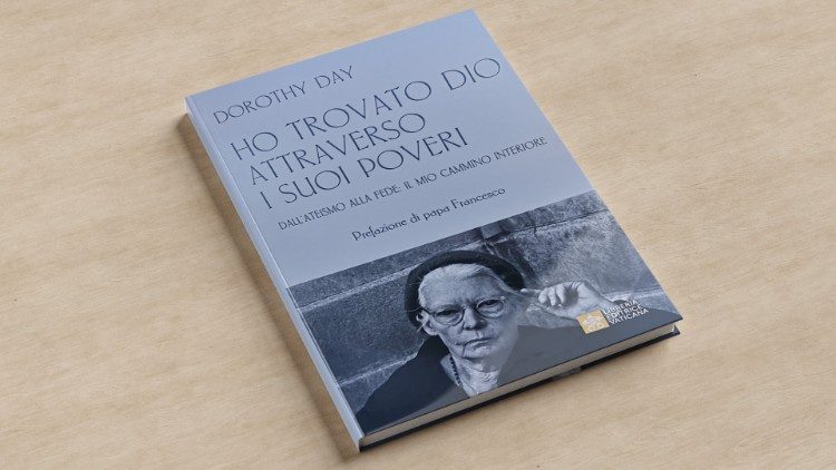 El Papa escribió el prólogo del libro autobiográfico de Dorothy Day El Papa escribió el prólogo del libro autobiográfico de Dorothy Day