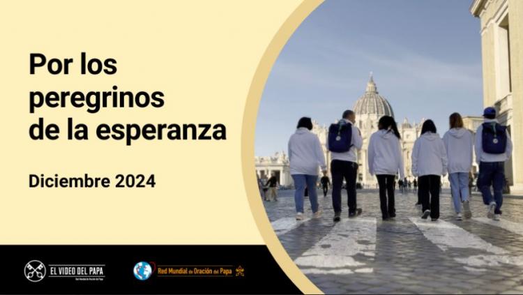 En diciembre, el Papa invita a rezar por los 'peregrinos de la esperanza' En diciembre, el Papa invita a rezar por los 'peregrinos de la esperanza'
