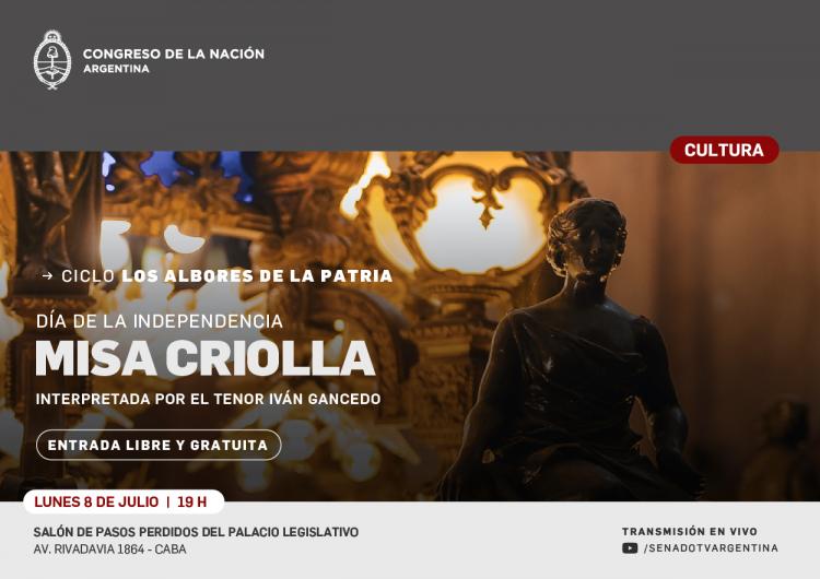 El Congreso de la Nación celebra el 9 de julio con una Misa Criolla El Congreso de la Nación celebra el 9 de julio con una Misa Criolla
