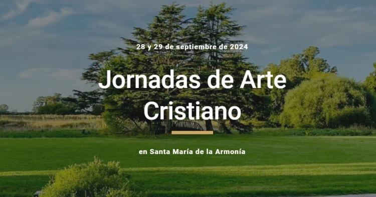 Jornadas de Arte Cristiano en Santa María de la Armonía Jornadas de Arte Cristiano en Santa María de la Armonía
