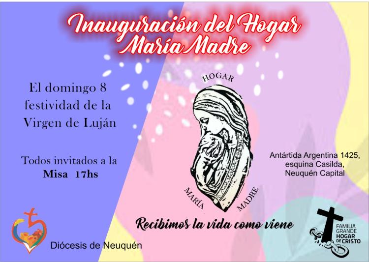 Inauguran la casa definitiva del hogar "María Madre" en la diócesis de Neuquén Inauguran la casa definitiva del hogar "María Madre" en la diócesis de Neuquén