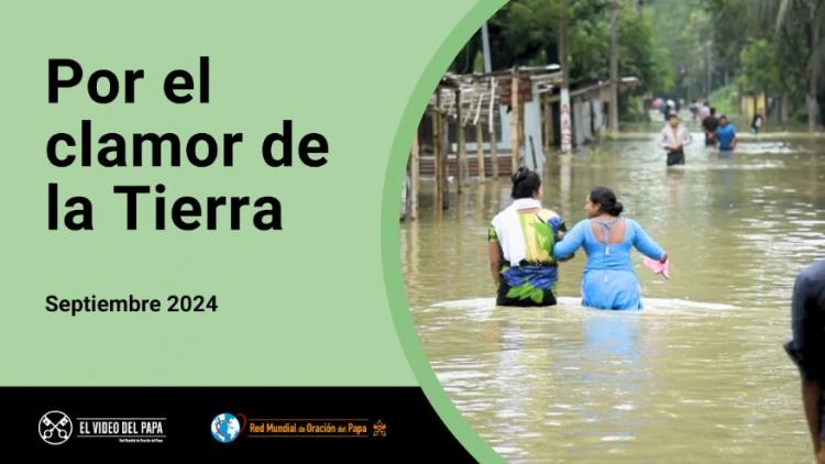 La intención de oración del Papa para septiembre es por el clamor de la Tierra La intención de oración del Papa para septiembre es por el clamor de la Tierra