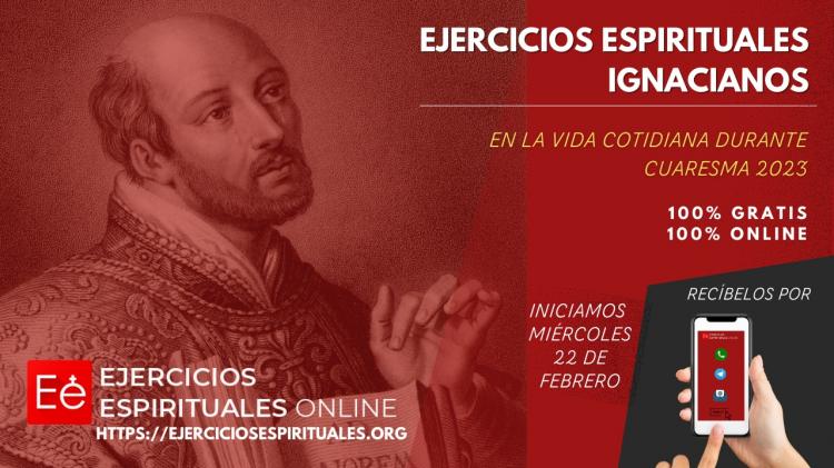 Nueva tanda de Ejercicios Espirituales Ignacianos en modalidad virtual Nueva tanda de Ejercicios Espirituales Ignacianos en modalidad virtual