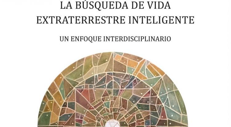 Presentan un libro sobre la búsqueda de vida extraterrestre inteligente Presentan un libro sobre la búsqueda de vida extraterrestre inteligente