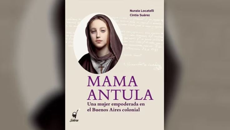 Presentan un nuevo libro sobre la vida de Mama Antula en Buenos Aires Presentan un nuevo libro sobre la vida de Mama Antula en Buenos Aires