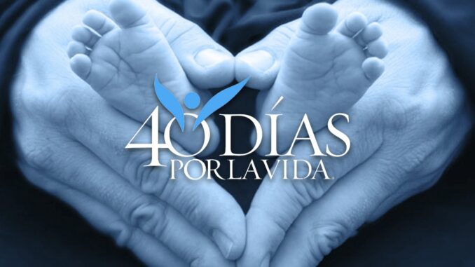 Reconquista se une a la campaña internacional de 40 Días por la Vida Reconquista se une a la campaña internacional de 40 Días por la Vida