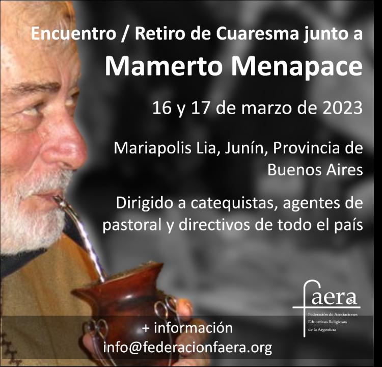 FAERA invita a Retiro de Cuaresma junto a Fray Mamerto Menapace FAERA invita a Retiro de Cuaresma junto a Fray Mamerto Menapace