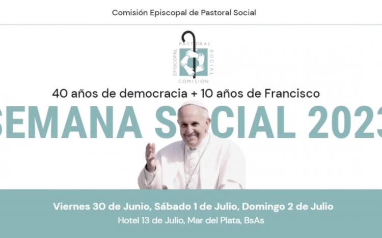 Semana Social 2023: '40 años de democracia y 10 años de Francisco'
