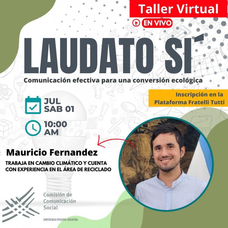 Taller Laudato Si': 'Comunicación efectiva para una conversión ecológica' Taller Laudato Si': 'Comunicación efectiva para una conversión ecológica'
