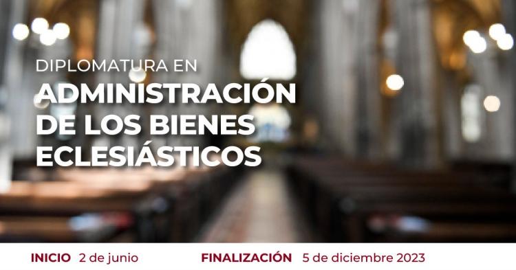 UCA: Diplomatura virtual en Administración de Bienes Eclesiásticos UCA: Diplomatura virtual en Administración de Bienes Eclesiásticos