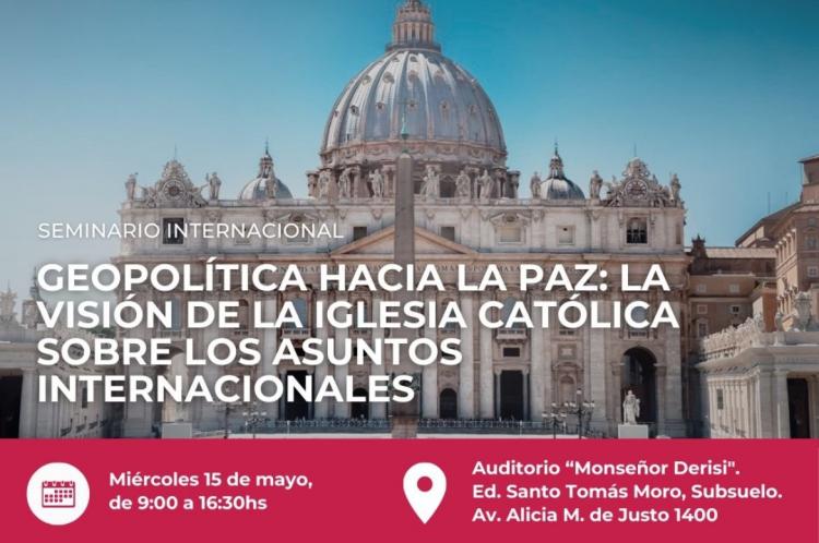 UCA: 'Geopolítica hacia la paz: la visión de la Iglesia Católica sobre los asuntos internacionales' UCA: 'Geopolítica hacia la paz: la visión de la Iglesia Católica sobre los asuntos internacionales'