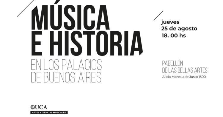 UCA: Música e Historia en los Palacios de Buenos Aires UCA: Música e Historia en los Palacios de Buenos Aires