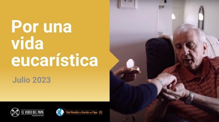 Video del Papa: Francisco invita a poner la Eucaristía en el centro de nuestras vidas Video del Papa: Francisco invita a poner la Eucaristía en el centro de nuestras vidas
